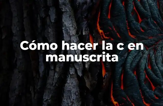 Cómo Hacer la C en Manuscrita