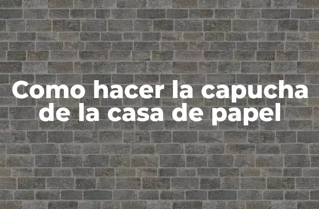 Como Hacer la Capucha de la Casa de Papel