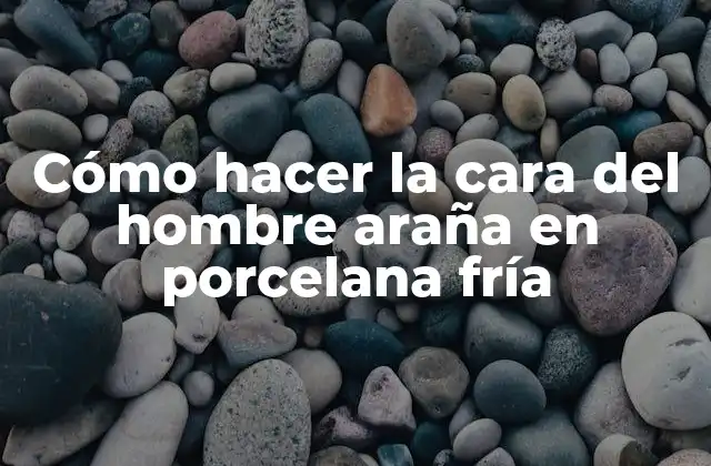 Cómo Hacer la Cara Del Hombre Araña en Porcelana Fría