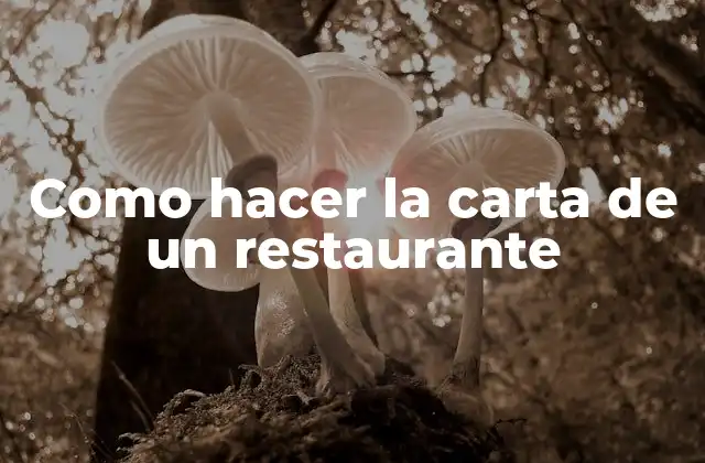 Como Hacer la Carta de un Restaurante