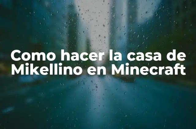 Como Hacer la Casa de Mikellino en Minecraft