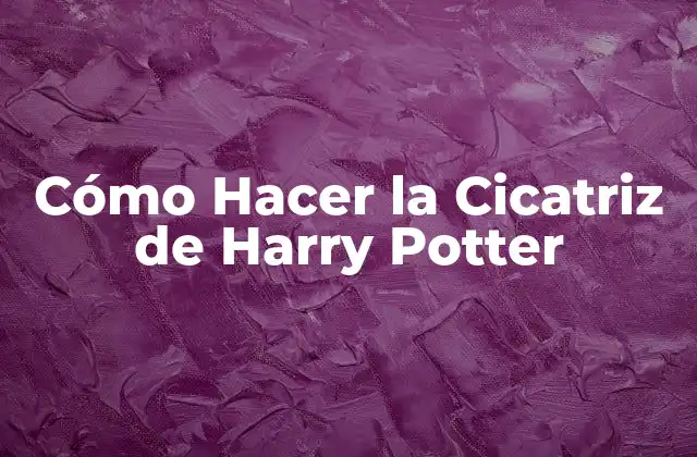 La Cicatriz de Harry Potter