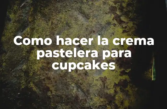 Como Hacer la Crema Pastelera para Cupcakes