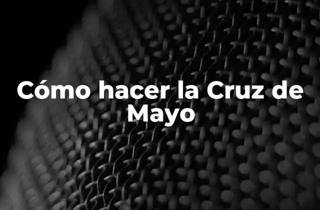¿Qué es la Cruz de Mayo?
