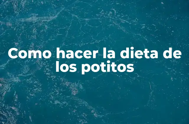 ¿Qué es la dieta de los potitos?