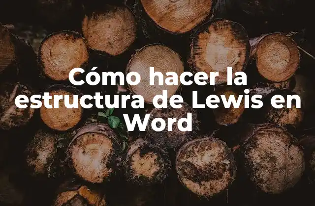 Cómo Hacer la Estructura de Lewis en Word