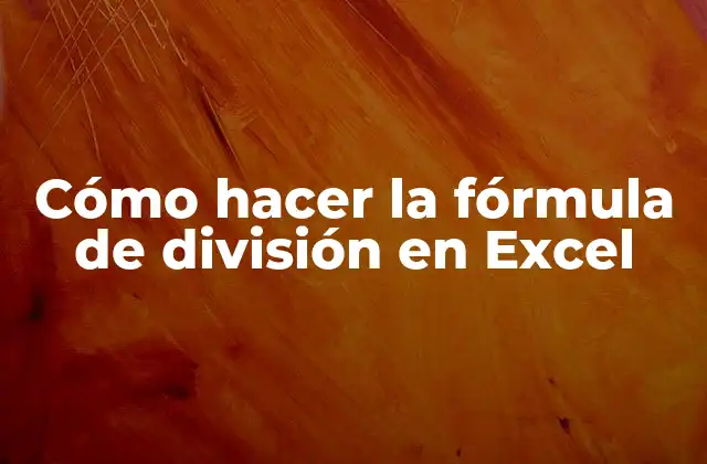 Cómo Hacer la Fórmula de División en Excel 2 La fórmula de división en Excel