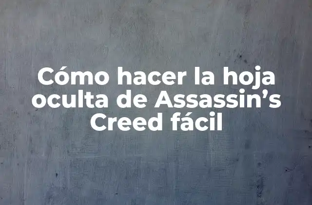 La hoja oculta de Assassin's Creed