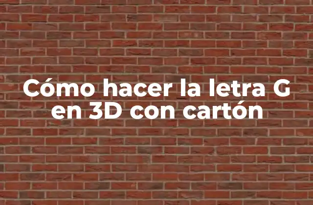 Cómo Hacer la Letra G en 3d con Cartón