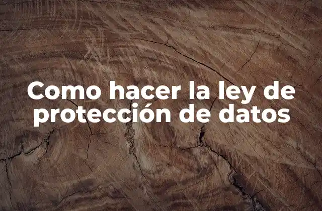 La ley de protección de datos, ¿qué es y para qué sirve?