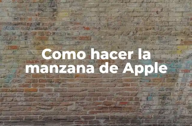 Como Hacer la Manzana de Apple