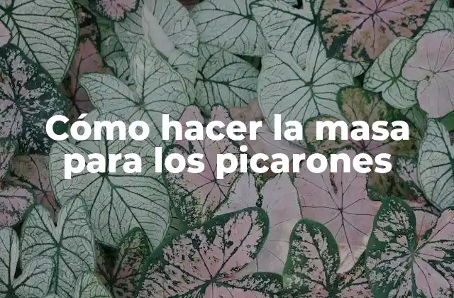 Cómo Hacer la Masa para los Picarones