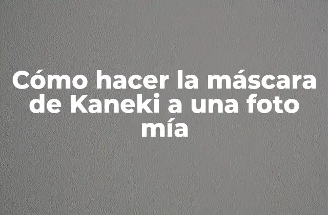 Cómo Hacer la Máscara de Kaneki a una Foto Mía