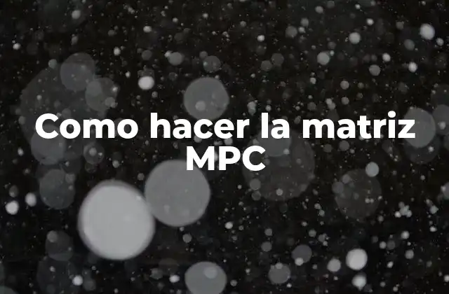 Como Hacer la Matriz Mpc