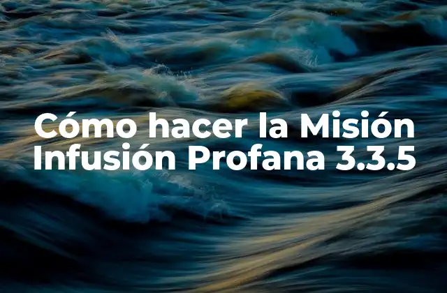 Cómo Hacer la Misión Infusión Profana 3.3.5