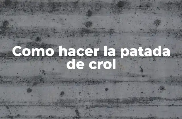 Como Hacer la Patada de Crol