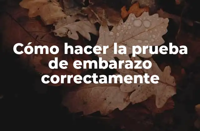 Cómo Hacer la Prueba de Embarazo Correctamente 2 Cómo hacer la prueba de embarazo correctamente
