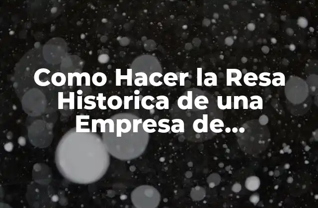 Como Hacer la Resa Historica de una Empresa de Enmarcados