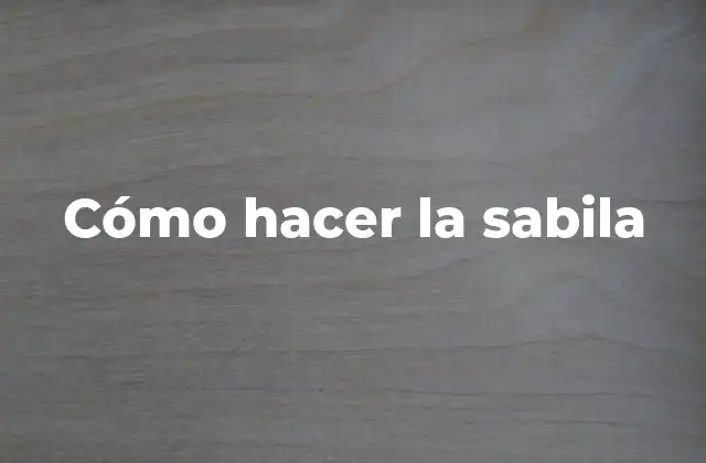 ¿Qué es la sabila y para qué sirve?