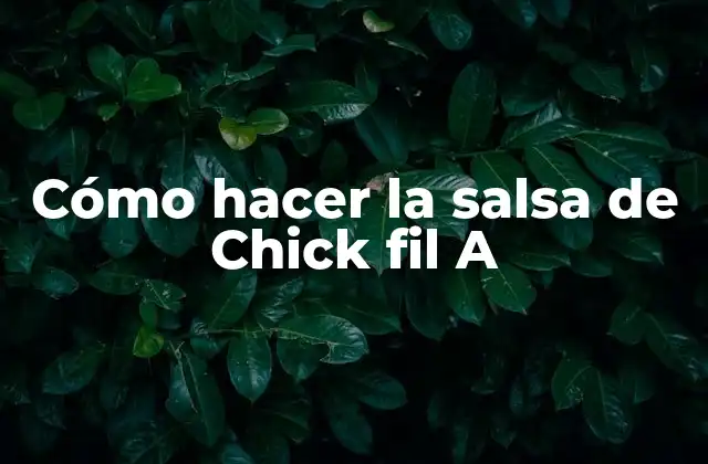 Cómo Hacer la Salsa de Chick Fil a