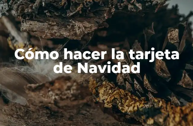 Cómo Hacer la Tarjeta de Navidad