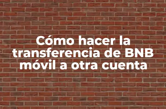 Cómo Hacer la Transferencia de Bnb Móvil a Otra Cuenta