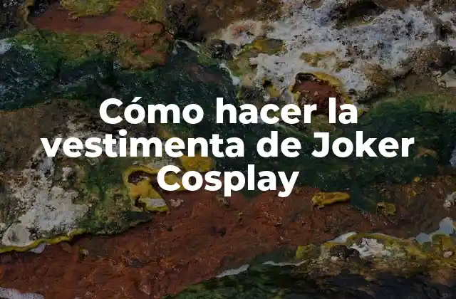 Cómo Hacer la Vestimenta de Joker Cosplay