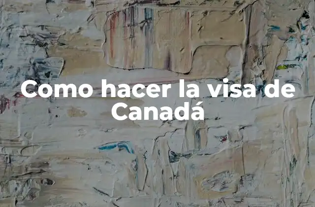 La visa de Canadá