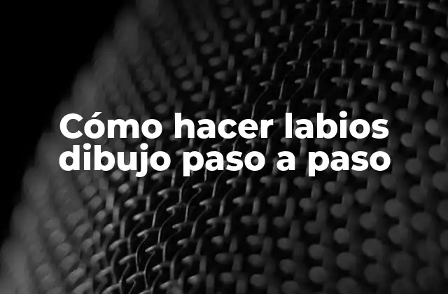 Cómo Hacer Labios Dibujo Paso a Paso