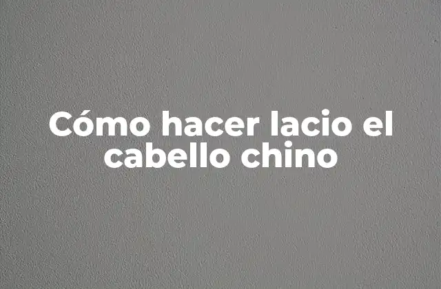 Cómo Hacer Lacio el Cabello Chino