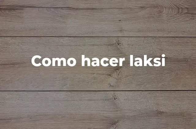 Como Hacer Laksi