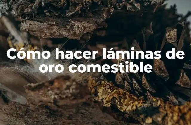 Cómo Hacer Láminas de Oro Comestible