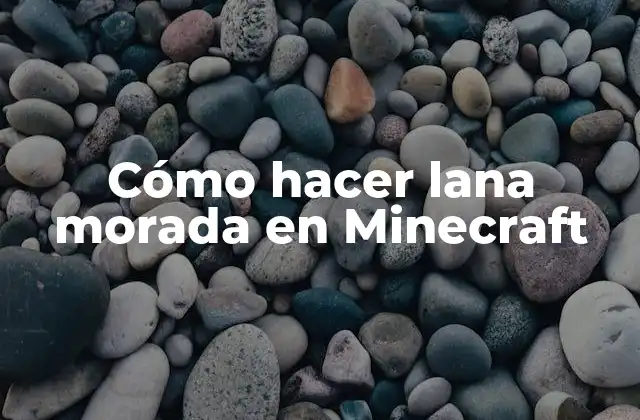 Cómo Hacer Lana Morada en Minecraft