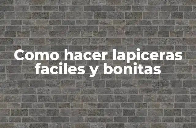 Como Hacer Lapiceras Faciles y Bonitas