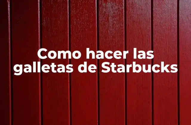 Como Hacer las Galletas de Starbucks