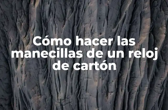 Cómo Hacer las Manecillas de un Reloj de Cartón
