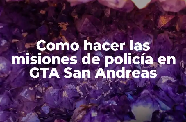 Como Hacer las Misiones de Policía en Gta San Andreas