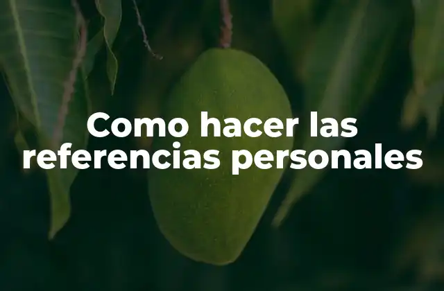 Como Hacer las Referencias Personales