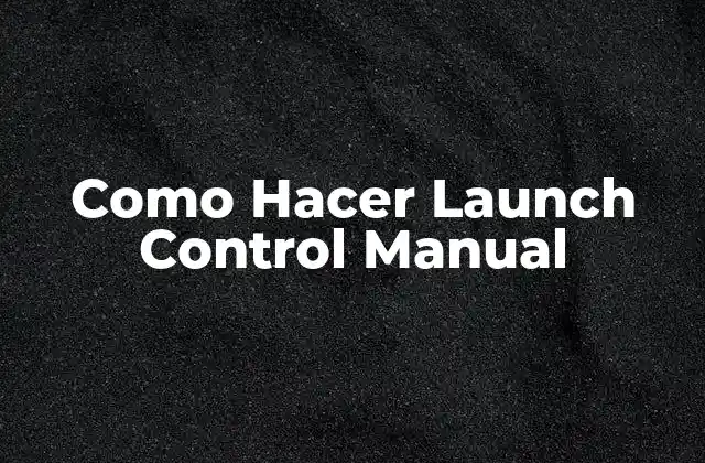 Como Hacer Launch Control Manual