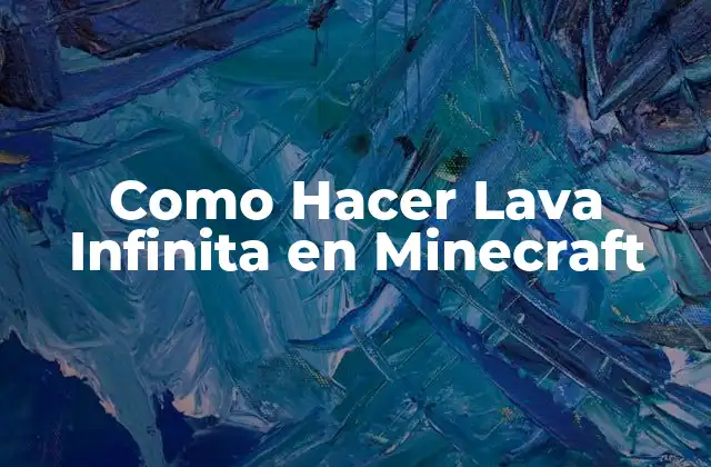 Como Hacer Lava Infinita en Minecraft