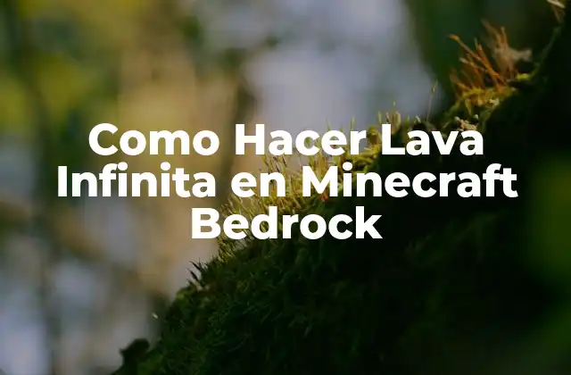 Como Hacer Lava Infinita en Minecraft Bedrock