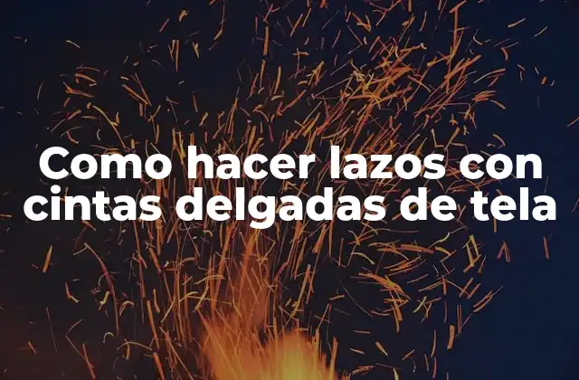 Como Hacer Lazos con Cintas Delgadas de Tela