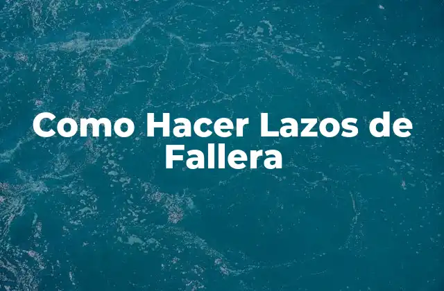 Como Hacer Lazos de Fallera