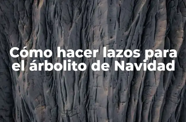 Cómo Hacer Lazos para el Árbolito de Navidad
