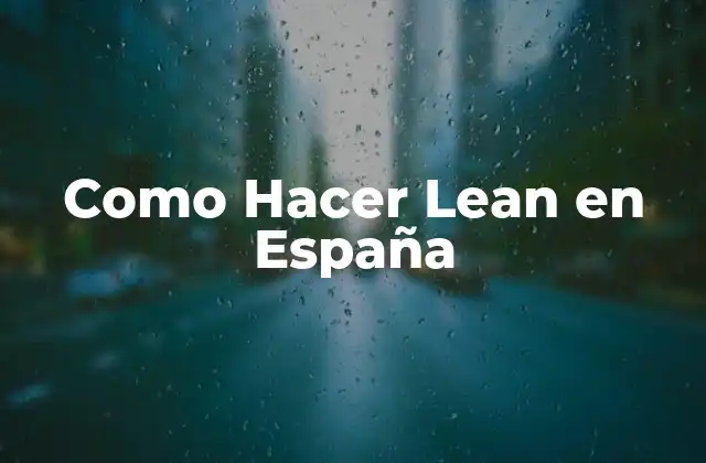 Como Hacer Lean en España