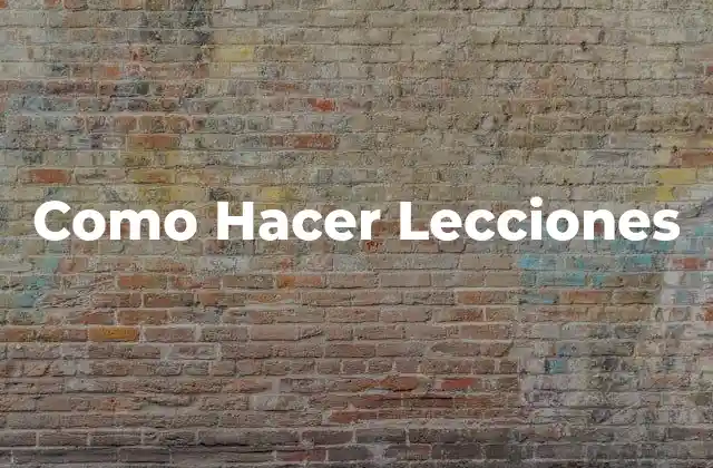 Como Hacer Lecciones