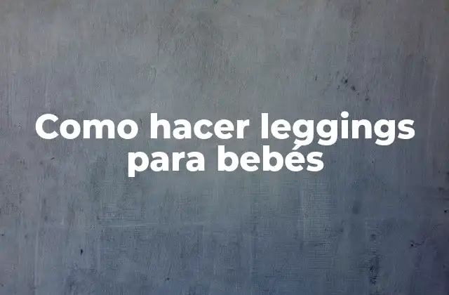 Leggings para bebés