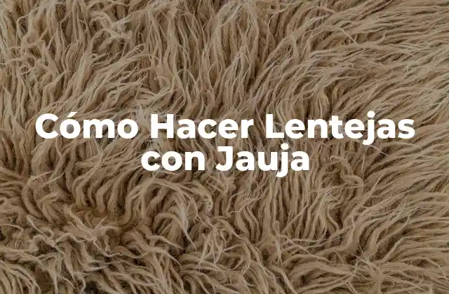 Cómo Hacer Lentejas con Jauja