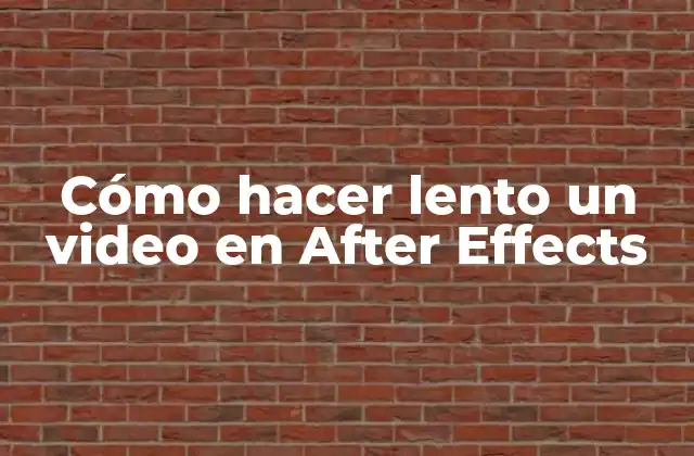 Cómo Hacer Lento un Video en After Effects