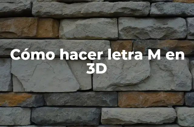 Cómo Hacer Letra M en 3d 2 ¿Qué es una letra M en 3D y para qué sirve?